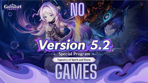 No Games Season 3 Episode 9 Genshin Impact 5.2 Live Stream Discussion