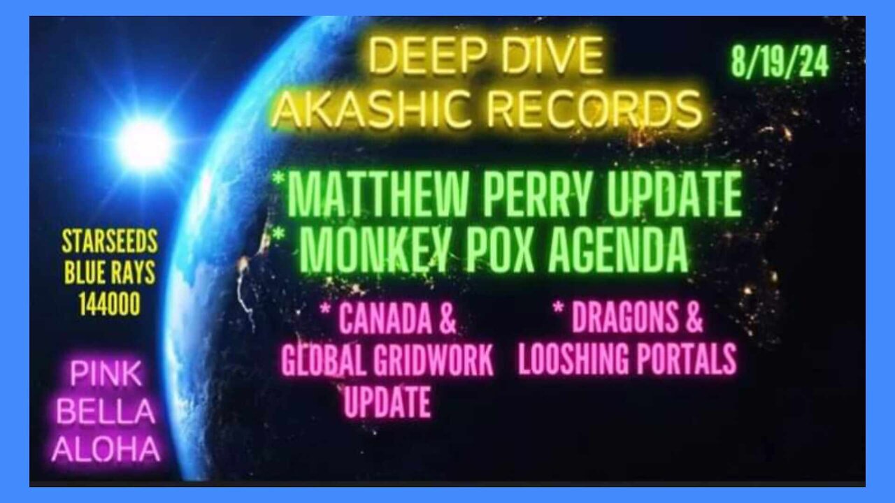 DEEP Dive Akashic Records * MATTHEW Perry Arrests * Monkey POX Agenda * DRAGONS Gridwork