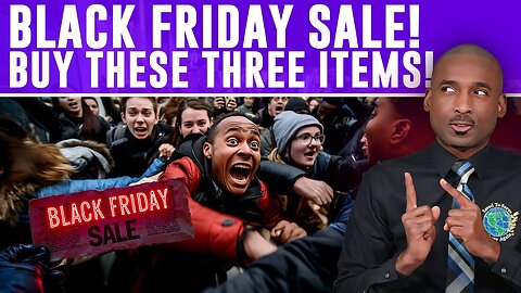 Black Friday Sale. Buy These 3 Things Now. Thanksgiving, Black Friday & Sunday Blue Law Connection.