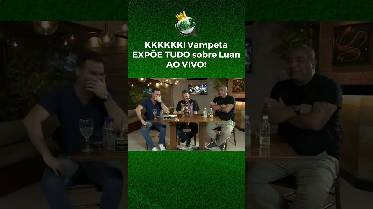 KKKKKK! "O Luan tava GULOSO! SABE QUANTO ele PAGOU NO MOTEL?" Vampeta EXPÕE TUDO!