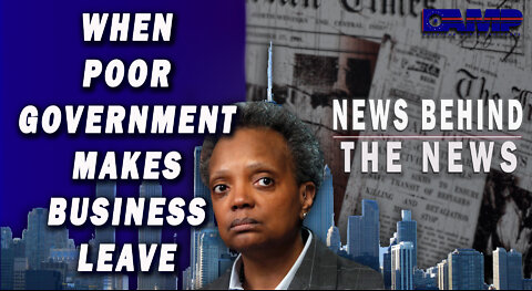When Poor Government Makes Business Leave | NEWS BEHIND THE NEWS August 22nd, 2022