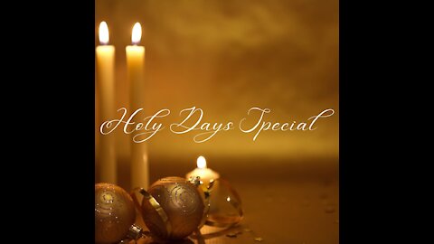 Holy Days Special 4Dec2021
