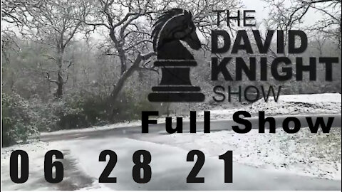 DAVID KNIGHT (Full Show) - 06_28_21 Monday