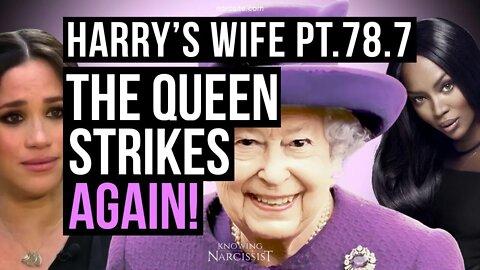 Harry´s Wife Part 78.7 The Queen Strikes Again! (Meghan Markle)