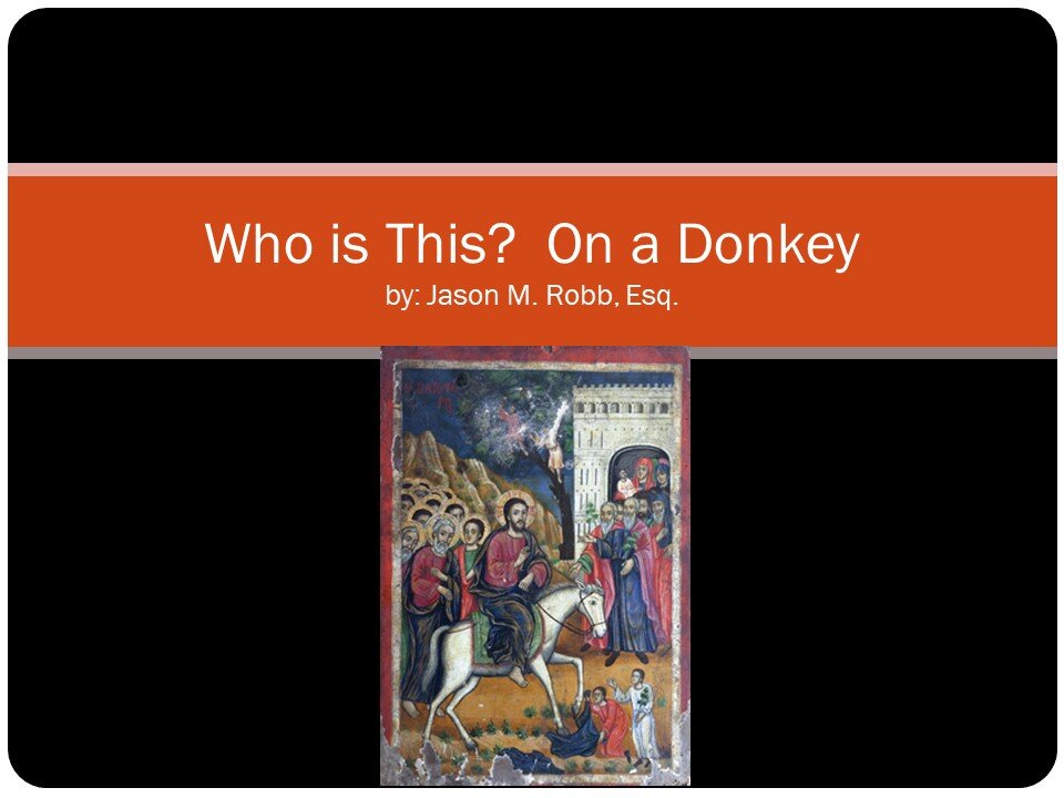 Who is this on the Donkey? March 24, 2024