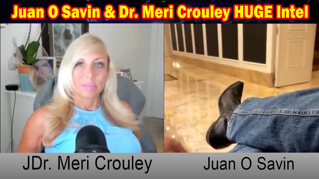 Juan O Savin & Dr. Meri Crouley HUGE Intel: "America Prevailing During Times Of Crisis"