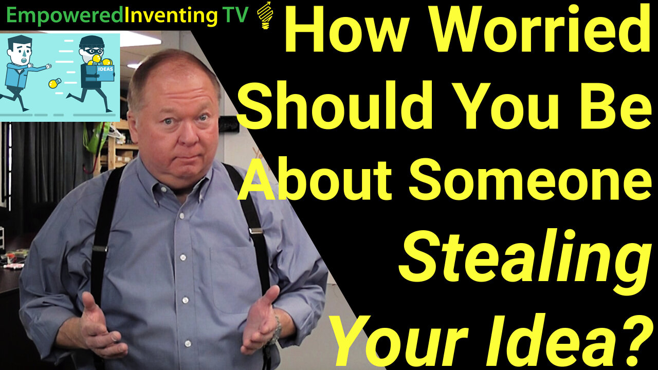 How Worried Should You Be About Someone Stealing Your Idea?