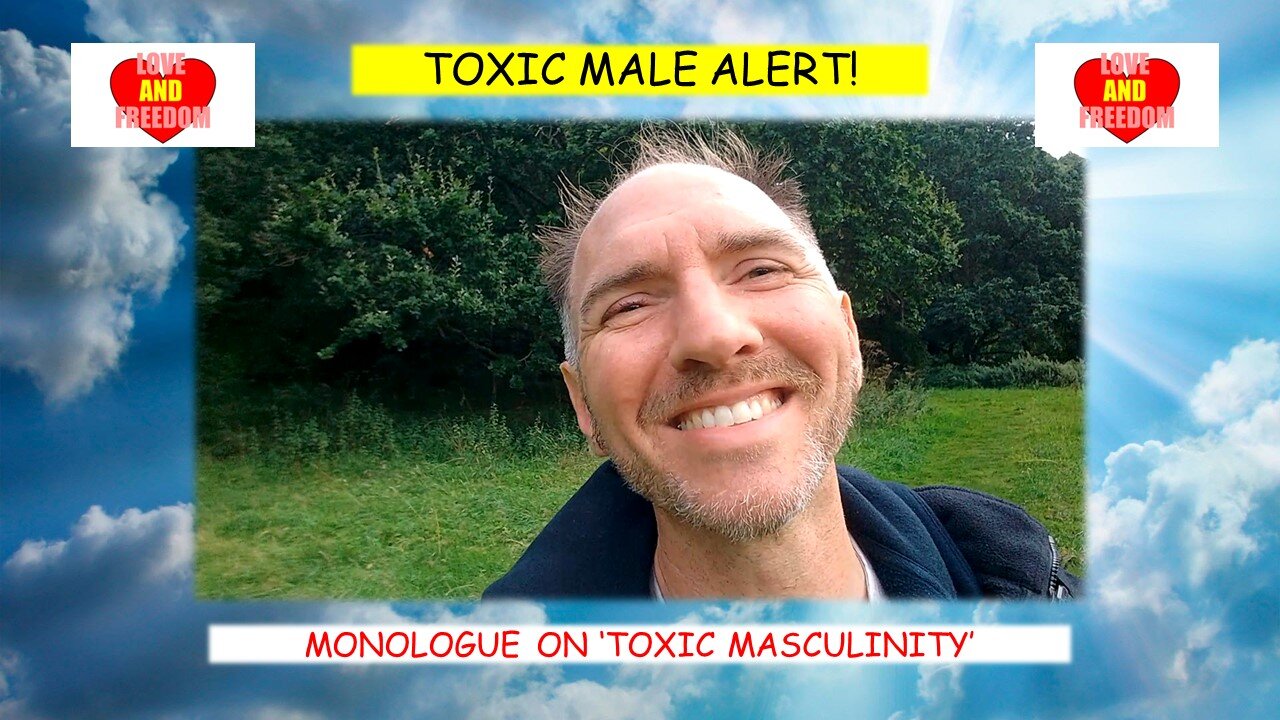 Toxic Male Alert!