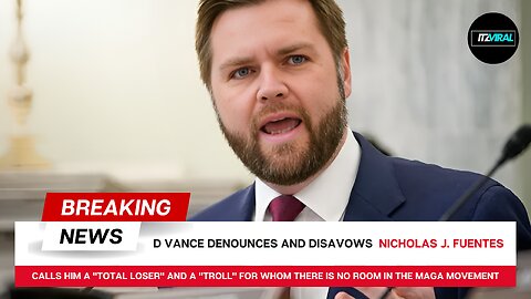 JD Vance denounces, disavows and calls Nicholas J. Fuentes a "total loser"