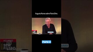 Augusto Nunes sobre Flavio Dino P2