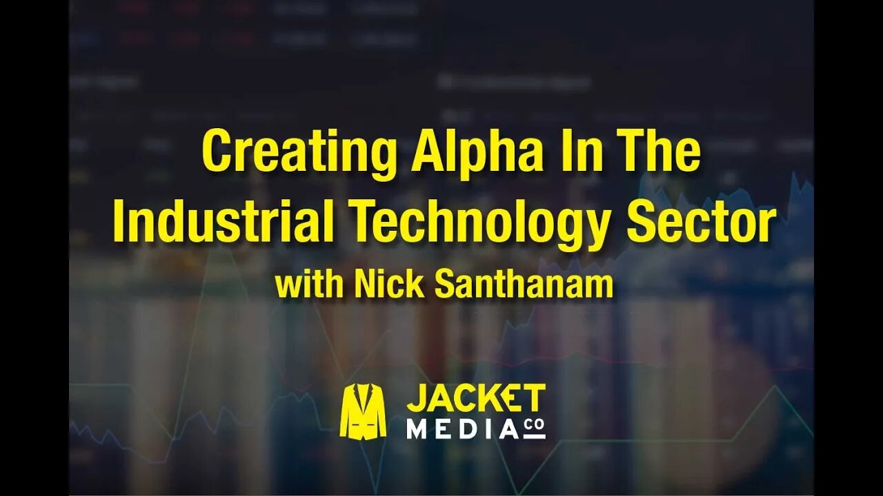 Creating Alpha In The Industrial Technology Sector