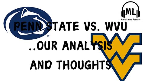 Analysis of Penn State's dominating win over WVU || Mark Lesko Pod clips