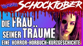 Die Frau seiner Träume - Horror-Hörbuch - Komplette Kurzgeschichte