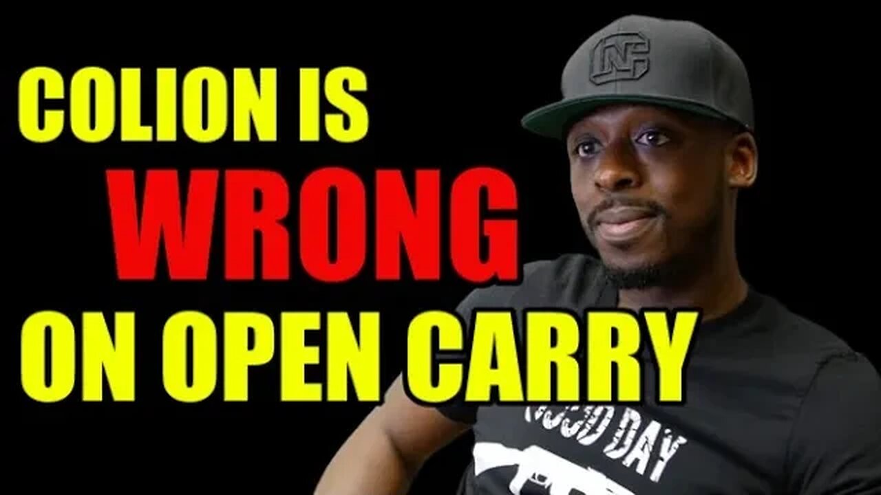 Colion Noir is WRONG on open carry