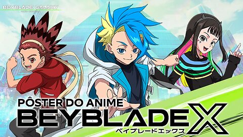 TEMOS UM PÔSTER DO ANIME DE BEYBLADE X!