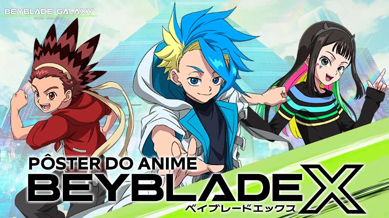 TEMOS UM PÔSTER DO ANIME DE BEYBLADE X!