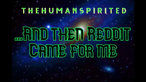 The Human Spirited Podcast: And then Reddit Came for Me