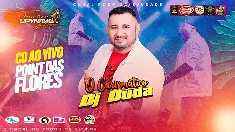 TUPINAMBÁ SAUDADE DJ DUDA O CARISMÁTICO AO VIVO NO POINT DAS FLORES