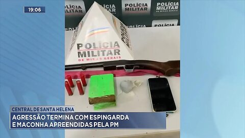 Central de Santa Helena: Agressão Termina com Espingarda e Maconha Apreendidas pela PM.