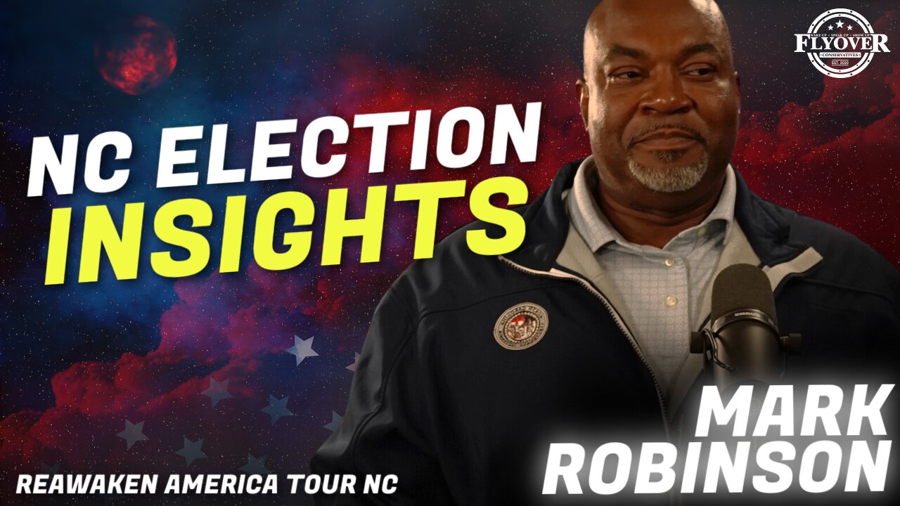 MARK ROBINSON: Election Insights: How NC’s Future is Shaping Up with the LT Governor | ReAwaken Ame