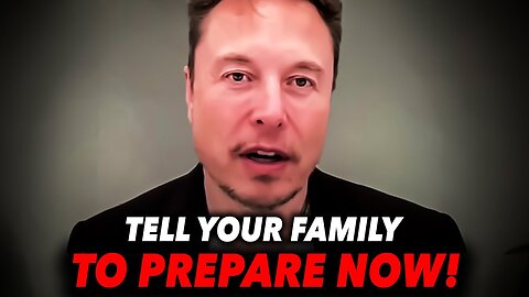 Elon Musk: "We Are All In Trouble, PREPARE NOW!"