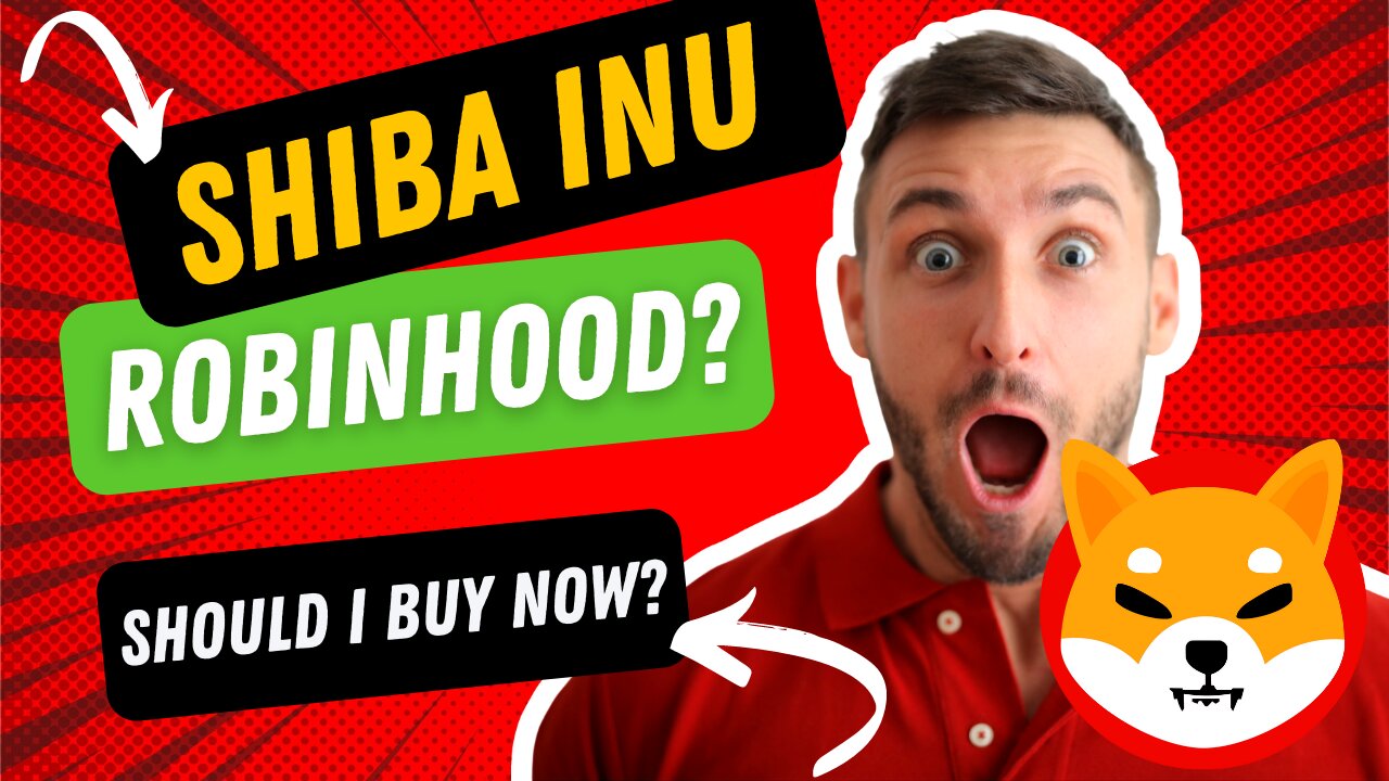 SHIBA INU Finally To ROBINHOOD? - Is It Time To Buy SHIB Now?