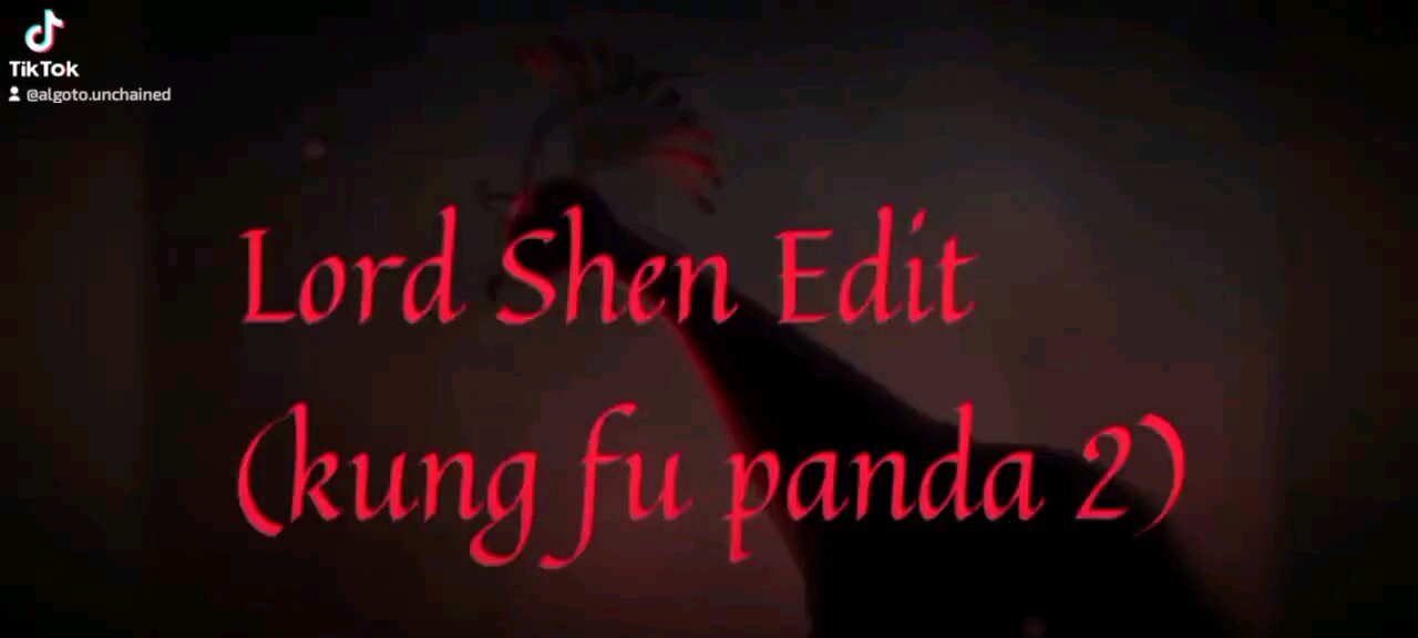 Lord Shen Edit (Kung Fu Panda 2)