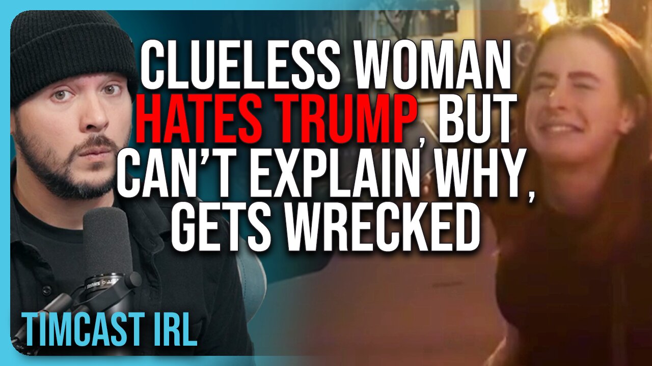 CLUELESS Woman HATES TRUMP, But Can’t Explain Why, Gets WRECKED