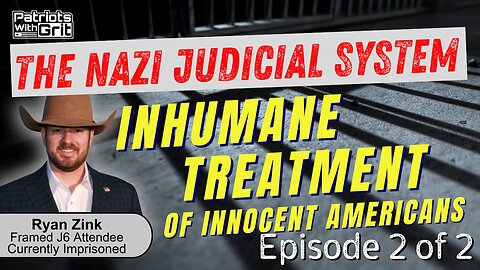 (Part 2) The Nazi Judicial System: Inhumane Treatment of Innocent Americans | Ryan and Jeff Zink