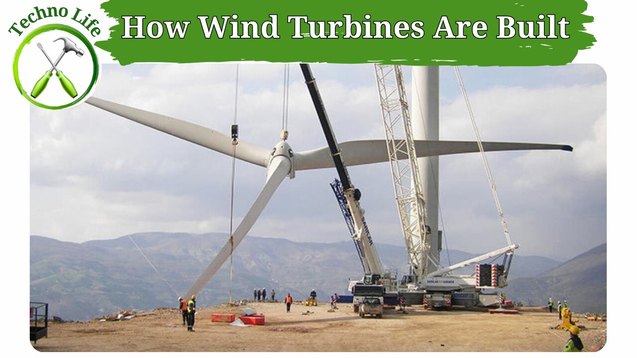 How Wind Turbines Are Built