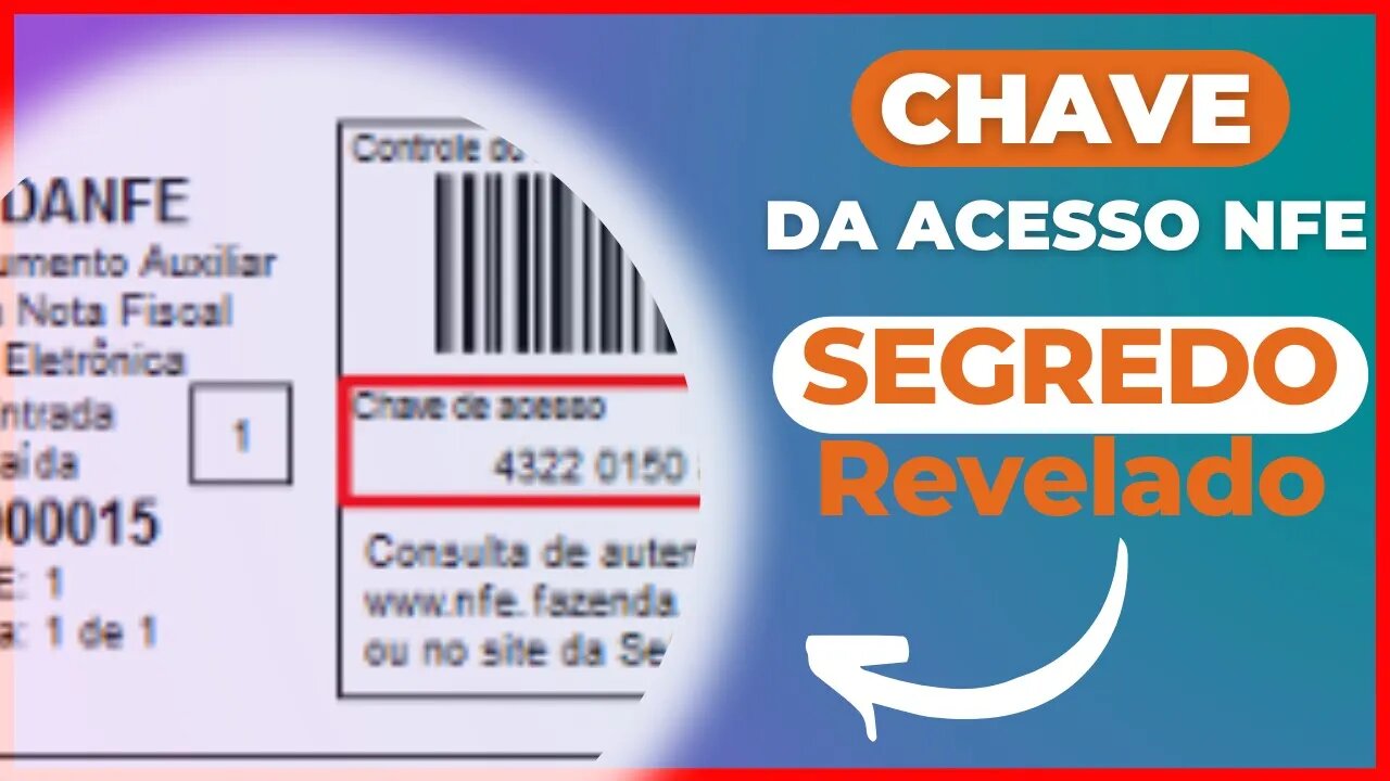 [Faça Vc Mesmo] CHAVE DE ACESSO DA NFE: O Segredo Revelado | Aprenda Definitivamente #006