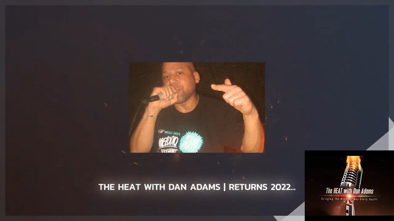 The HEAT with Dan Adams | Returns 2022...