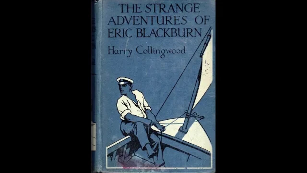 The Strange Adventures of Eric Blackburn by Harry Collingwood - Audiobook