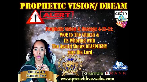 Prophetic Vision & Message 4-13-21: WOE to The Church & Its Whoring with The Award Shows