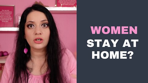 Are Women Supposed to Stay at Home and Raise Children?