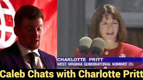 Caleb chats with Charlotte Pritt - West Virginia Labor Organizer, Candidate