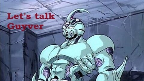 Episode 4: Reviewing Guyver Episodes 16 - 20