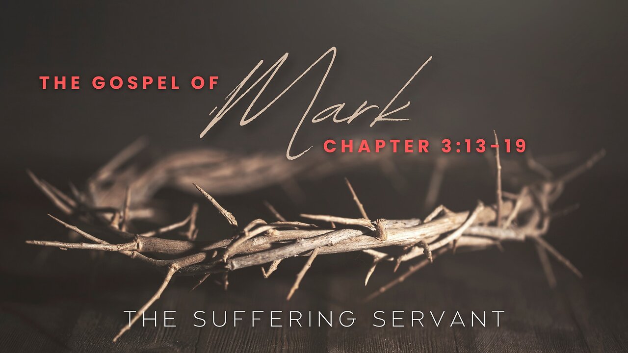 Mark Chapter 3:13-19