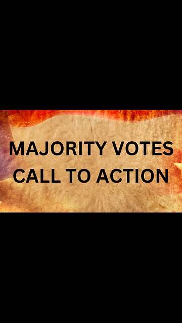 Majority Votes Call To Action