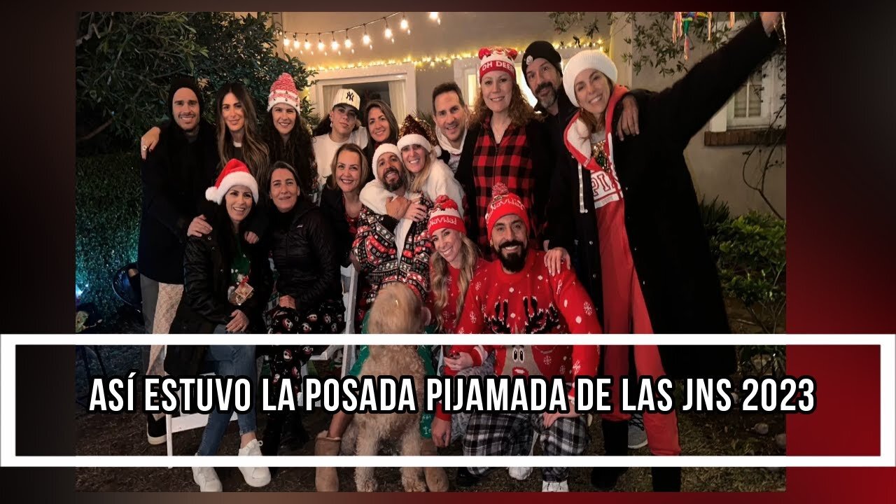 ASÍ ESTUVO LA POSADA PIJAMADA DE LAS JNS 2023