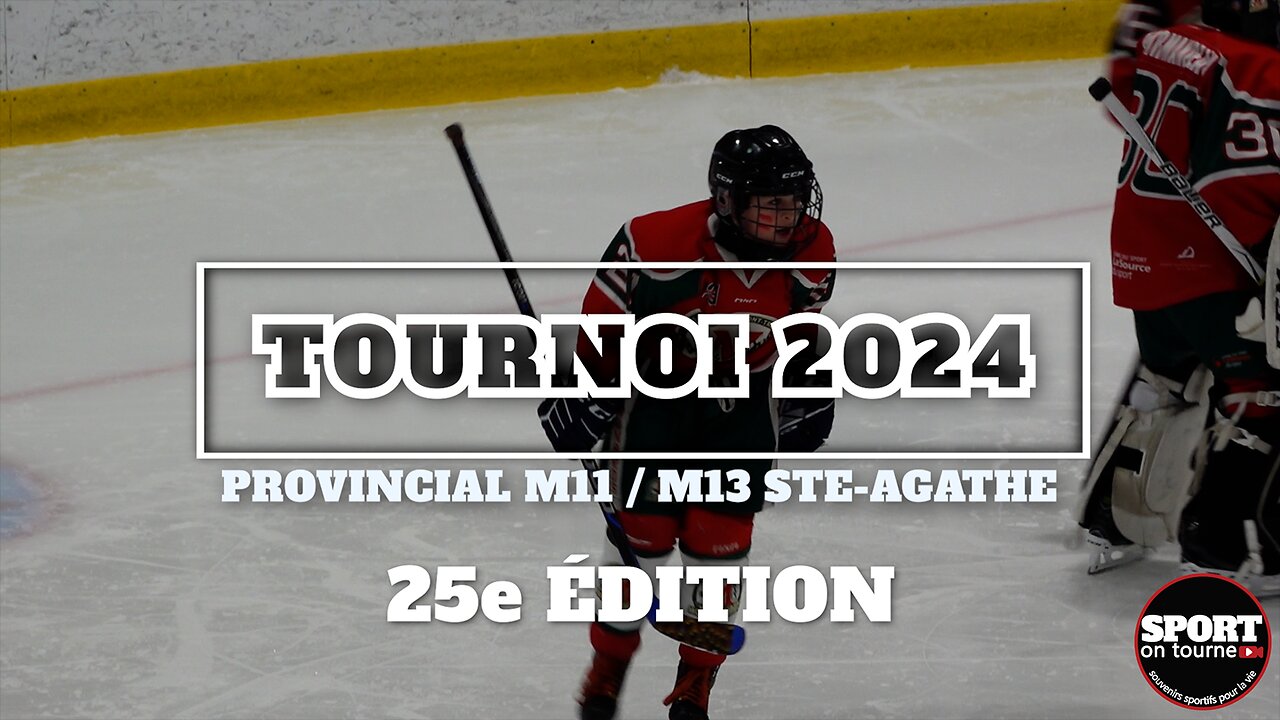 Tournoi 2024 provincial M11 / M13 STE-AGATHE - 25e édition