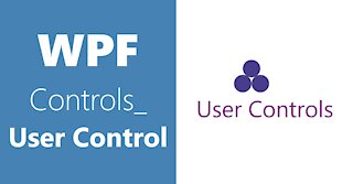 WPF Controls | User Control | Part 3 | Data Binding