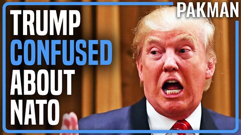 Trump Takes Credit for NATO, Which He Wanted to Withdraw From