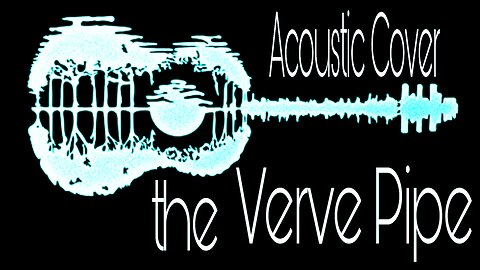 Acoustic Cover - The Freshmen the Verve Pipe