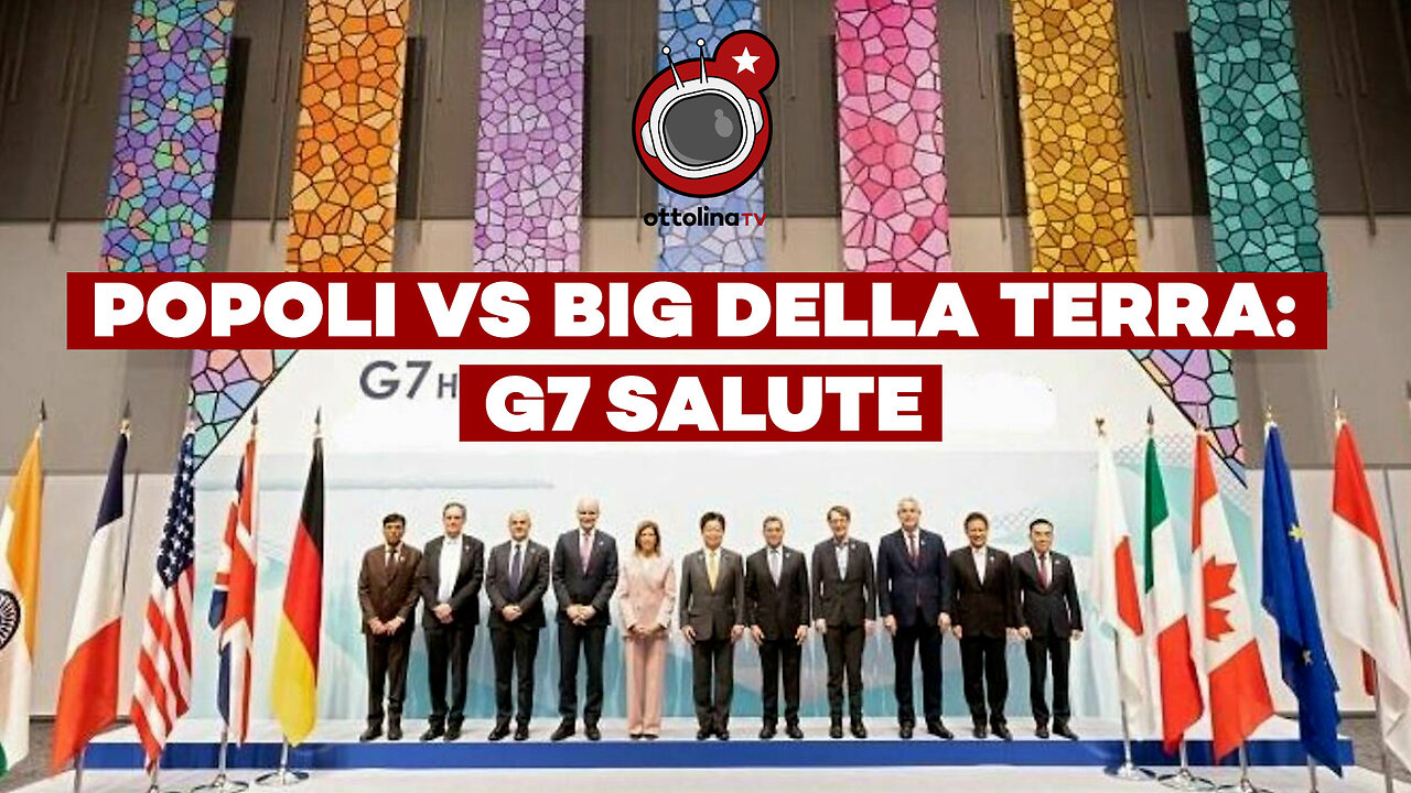 POPOLI vs BIG della Terra: G7 SALUTE