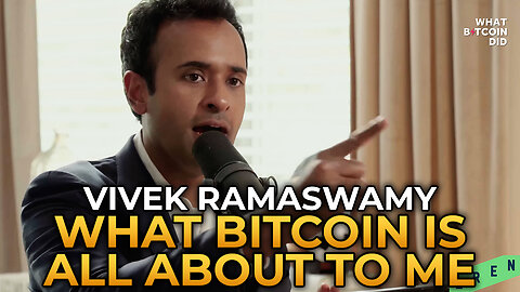 Vivek Ramaswamy - What Bitcoin Is All About to Me