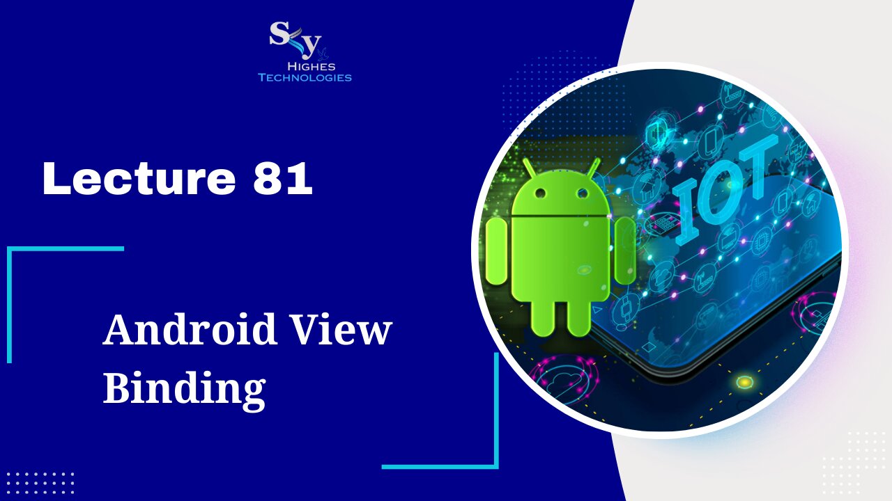 81. Android View Binding | Skyhighes | Android Development