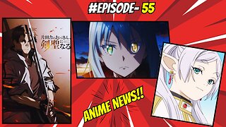 Weekly Anime News Episode 55 | WAN 55