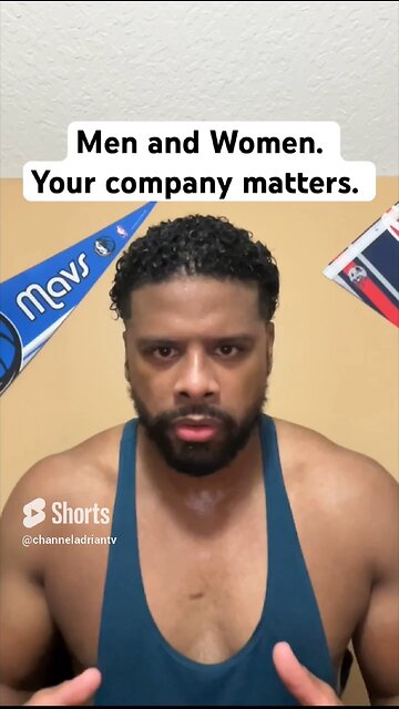 Men and Women. Your company matters. #shorts #success #motivation #goals #mindset #life #dating #gym