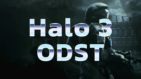 Halo ODST Pt 1